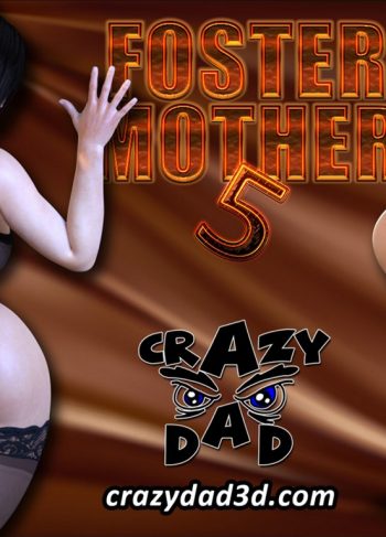 [CrazyDad3D] Foster Mother 5 (Comic Porn)