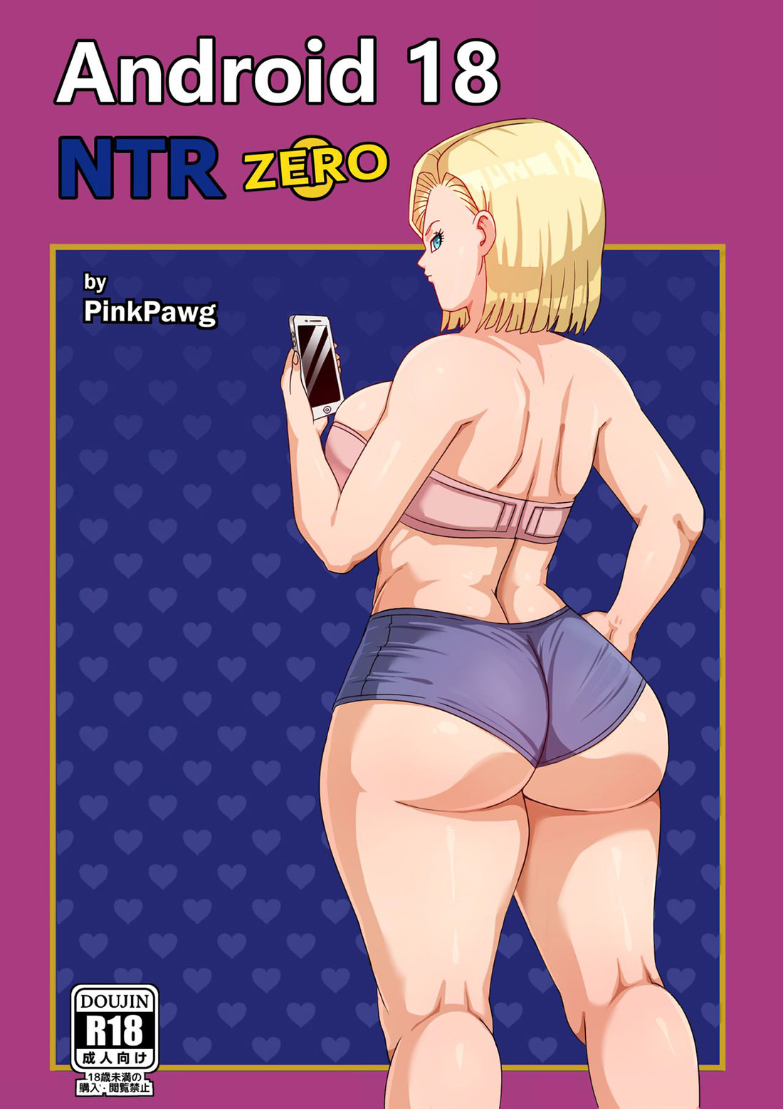 [Pink Pawg] ANDROID 18 NTR parte 0 (Dragon Ball Z)