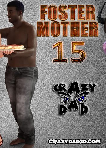 [CrazyDad3D] FOSTER MOTHER 15 (Comics Porn)